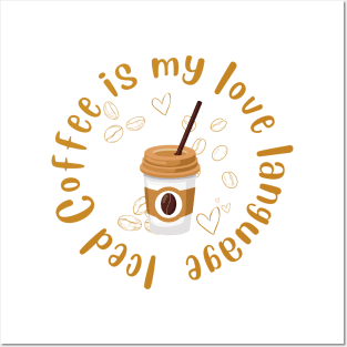 Iced Coffee is my love language Posters and Art